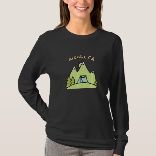 Arcata Ca Mountains Hiking Climbing Camping  Outd T_Shirt