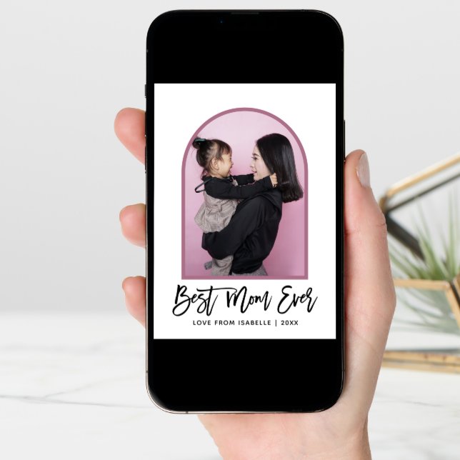 Arch Best Mom Ever Script Photo Mothers Day Card (Front Digital)
