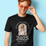 Arch Photo Proud Brother of 2025 Graduate  T-Shirt<br><div class="desc">Arch Photo Proud Brother of 2025 Graduate. Especially for brothers of newly graduated students to wear with pride. Your sibling's photo is within an arch shape, and the year large and bold, with graduate's name. Easily personalise the text as required and replace the photo with your own of portrait orientation....</div>