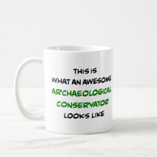 archaeological conservator, awesome coffee mug