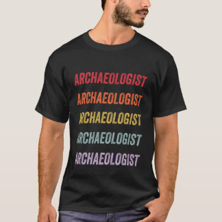 Archaeologist 3 T-Shirt