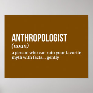 Archaeologist & Anthropologist - Funny Definition Poster