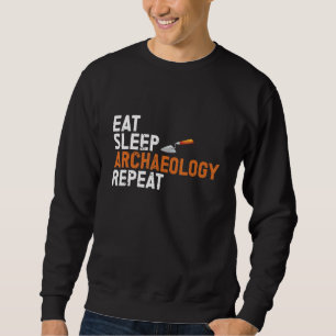 Archaeologist Archaeology Ancient Digging Dig Hist Sweatshirt