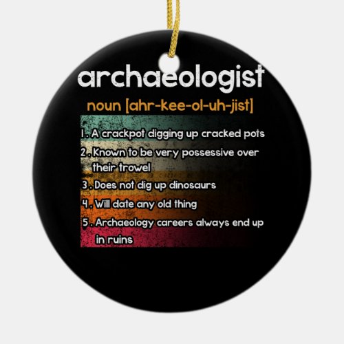 Archaeologist Archaeology Definition Ceramic Ornament