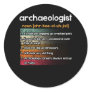 Archaeologist Archaeology Definition Classic Round Sticker