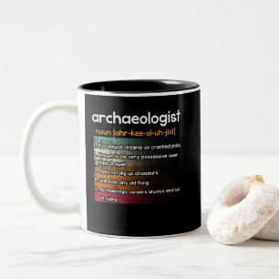 Archaeologist Archaeology Definition Two-Tone Coffee Mug