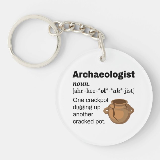 Archaeologist Definition Crackpot Keychain (Front)