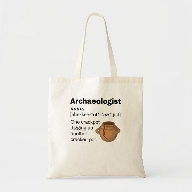 Archaeologist Definition Crackpot Tote Bag (Front)