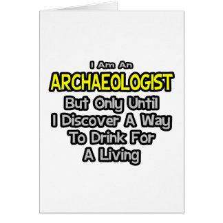 Archaeologist .. Drink for a Living Cards