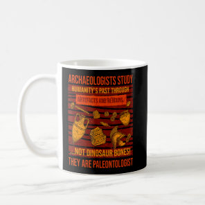 Archaeologist Study Humanity History Archaeology  Coffee Mug
