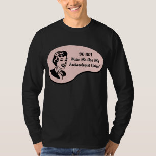 Archaeologist Voice T-Shirt