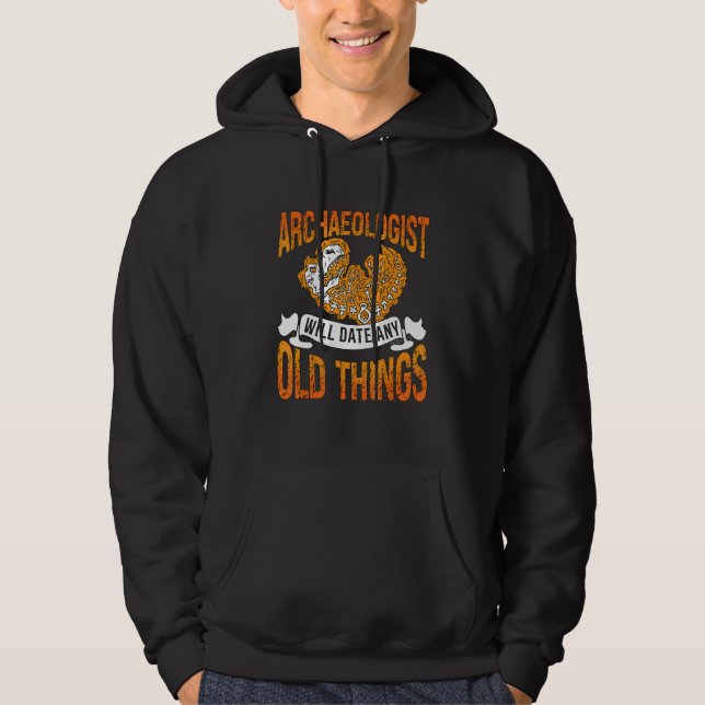 Archaeologist Will Date Rockhounding Collector Arc Hoodie (Front)