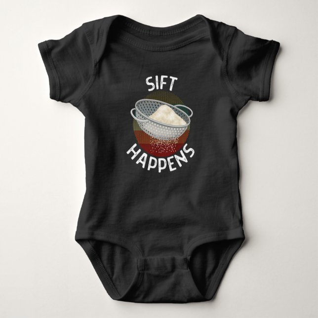 Archaeologists Sift Happens Funny Archaeology Baby Bodysuit (Front)