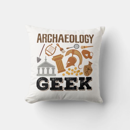 Archaeology Geek Archaeologist Student Lover Throw Pillow