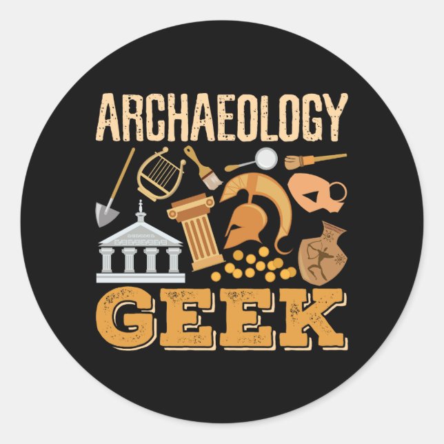 Archaeology Geek Professor Student Archaeologist  Classic Round Sticker (Front)
