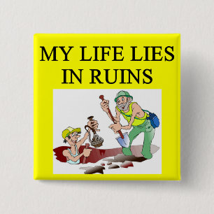 ARCHaeology joke Pinback Button