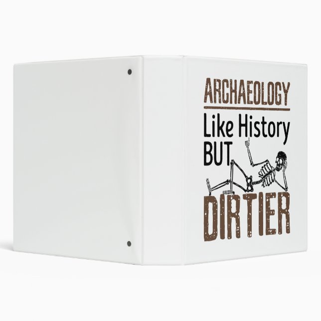 Archaeology Like History But Dirtier 3 Ring Binder (Background)