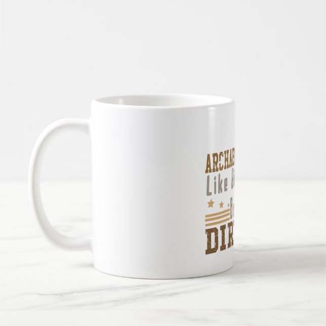 Archaeology Like History But Dirtier Coffee Mug (Left)