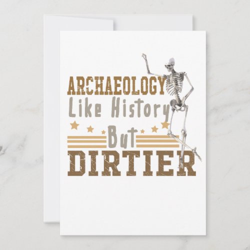 Archaeology Like History But Dirtier Holiday Card