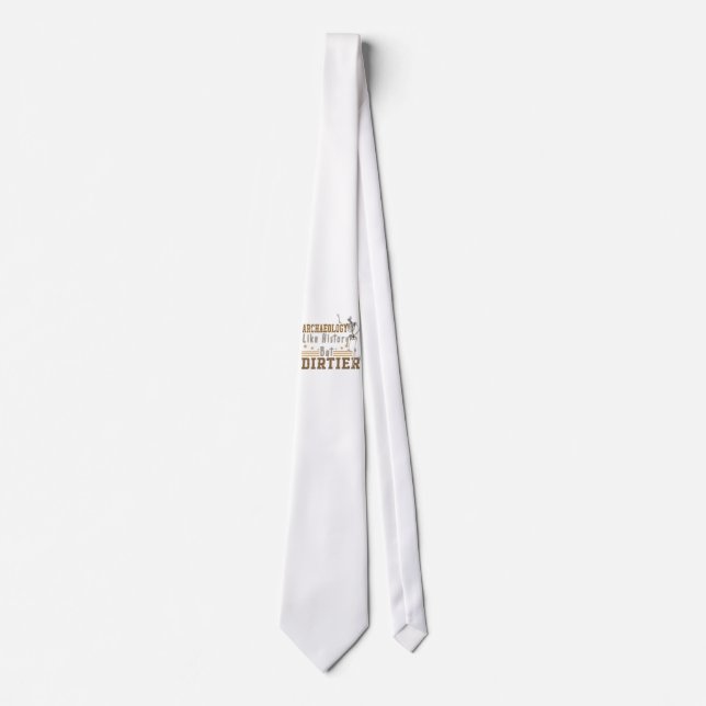 Archaeology Like History But Dirtier Neck Tie (Front)