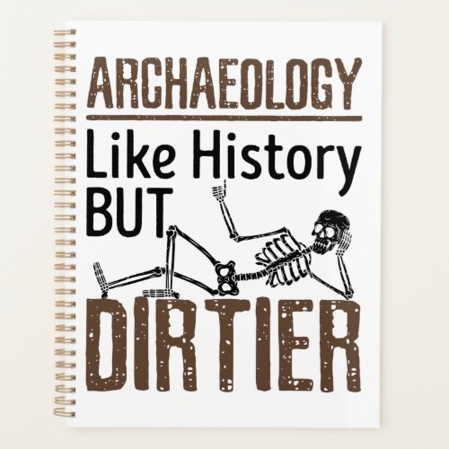 Archaeology Like History But Dirtier Planner