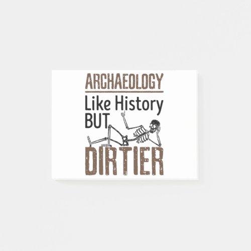 Archaeology Like History But Dirtier Post_it Notes