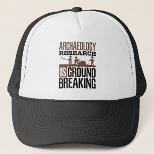 Archaeology Research is Groundbreaking Trucker Hat