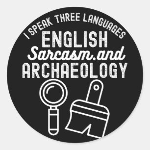 Archaeology Saying, Archaeology Research Classic Round Sticker