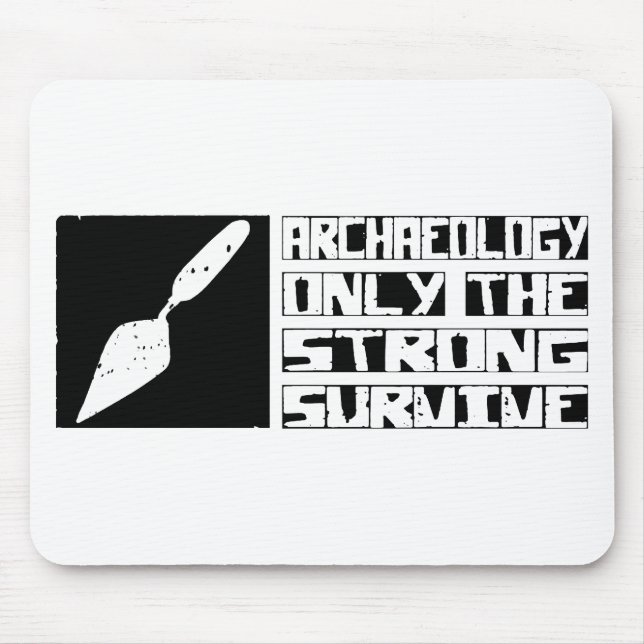 Archaeology Survive Mouse Pad (Front)