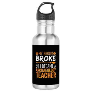 Archaeology Teacher Halloween Broom Broke Stainless Steel Water Bottle