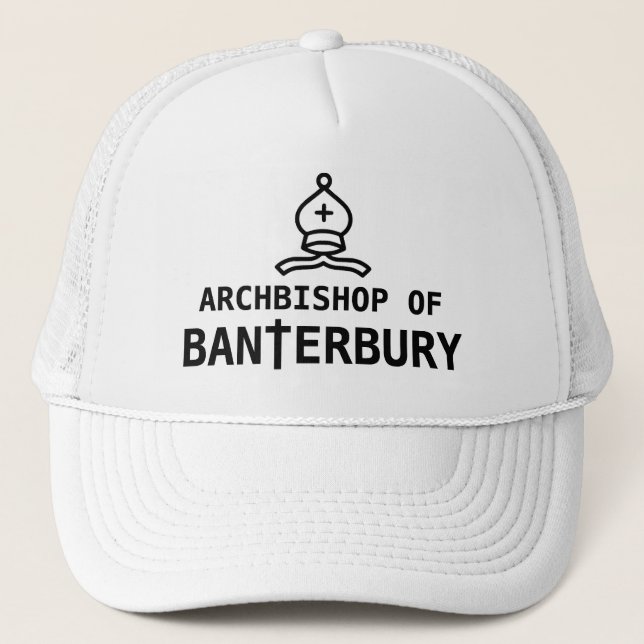 Archbishop of Banterbury Trucker Hat (Front)