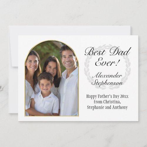 Arched Frame Best Dad Ever Fathers Day 3 Photo Card