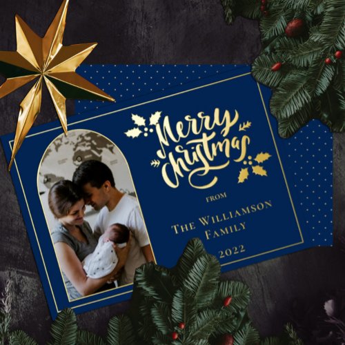 Arched Photo Merry Christmas and Holly on Dk Blue  Foil Holiday Card