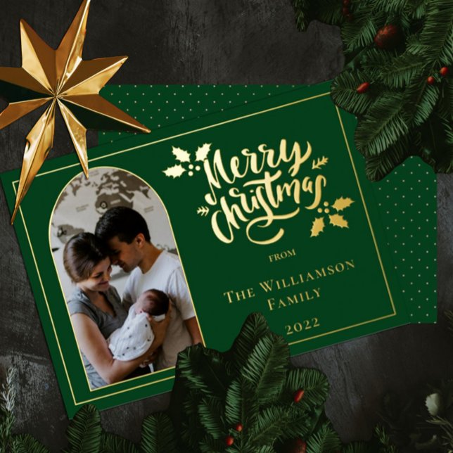 Arched Photo Merry Christmas and Holly on Green Foil Holiday Card (Creator Uploaded)