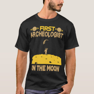 Archeologist On The Moon T-Shirt