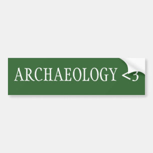 Archeology <3 bumper sticker