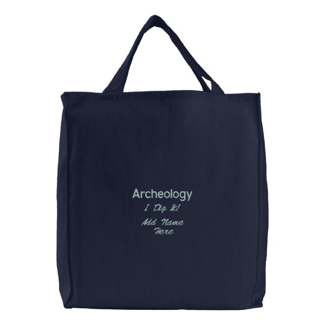Archeology I Dig It Embroidered Tote Bag (Front)