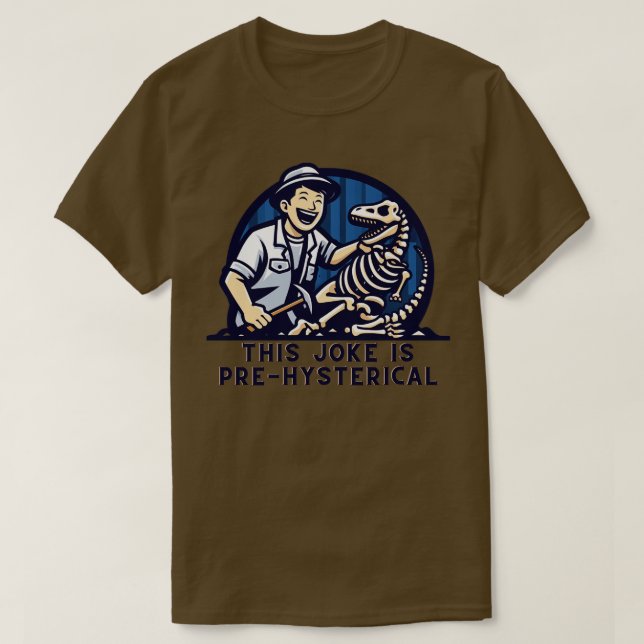 Archeology Joke T-Shirt (Design Front)