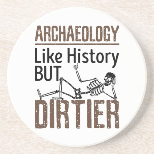 Archeology Like History But Dirtier Coaster