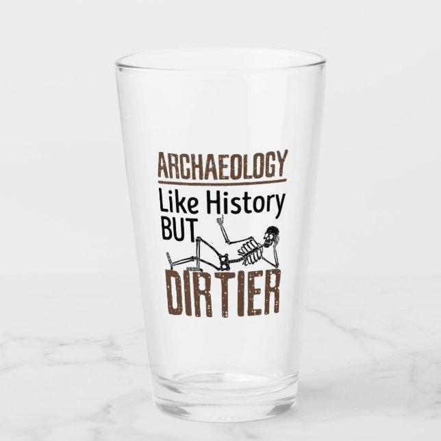 Archeology Like History But Dirtier Glass (Front)