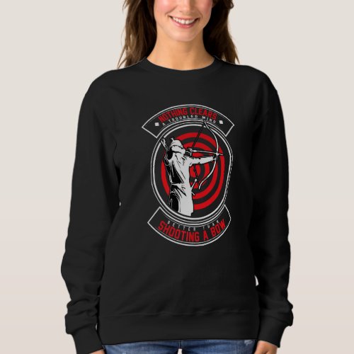 Archer Archery Clears a Trouble Mind Bowhunter Bow Sweatshirt