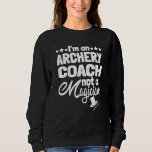 Archer Arrow Target   Bow Bowman Archery Coach Sweatshirt