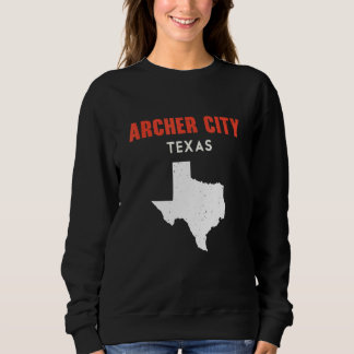 Archer City Texas USA State America Travel Texas Sweatshirt