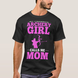 Archer Outfit Mother Quote Bow Arrow Game Arching T-Shirt