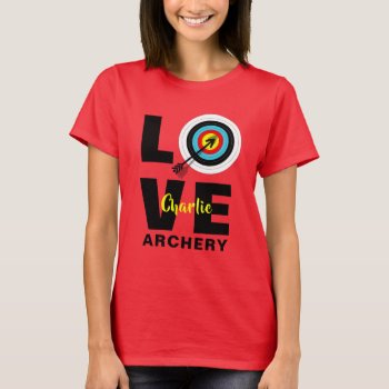 Archer Target Board Love Archery Personalized T-shirt by Flissitations at Zazzle