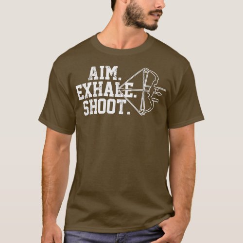 Archery   Aim Exhale Shoot Bow Hunting Archer Gift T_Shirt