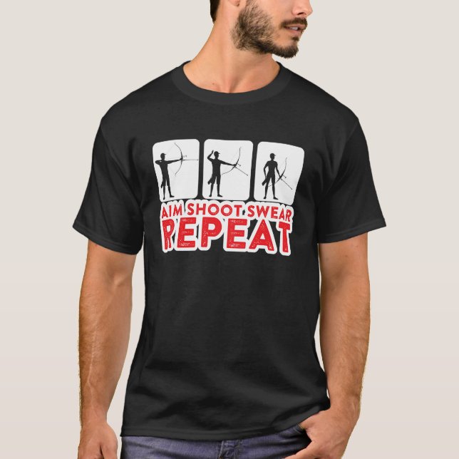 Archery Aim Shoot Swear Repeat T-Shirt (Front)