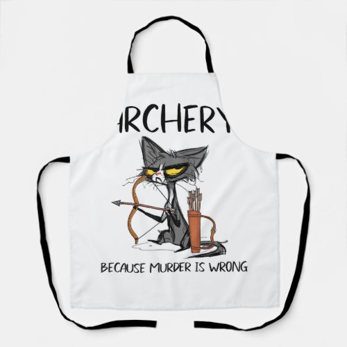 Archery because murder is wrong Funny cat archer  Apron