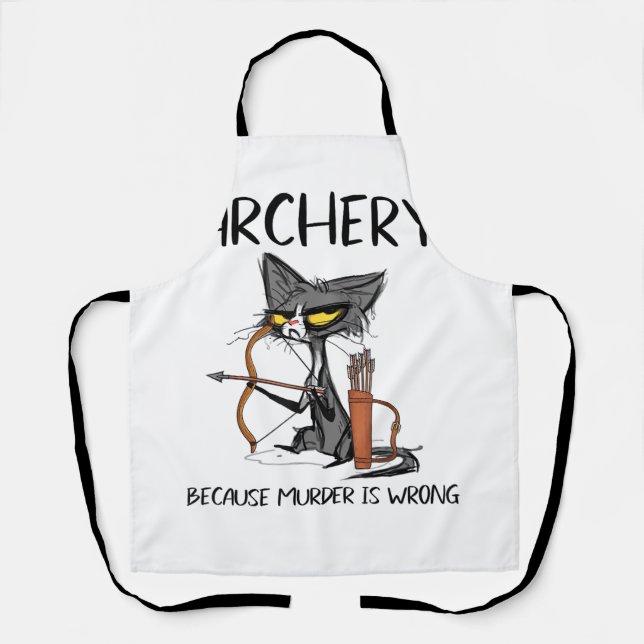 Archery because murder is wrong Funny cat archer  Apron (Front)