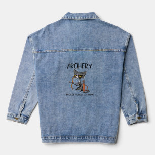 Archery because murder is wrong Funny cat archer Denim Jacket